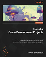 Book cover for Godot 4 Game Development Projects - Second Edition: Build five cross-platform 2D and 3D games using one of the most powerful open source game engines