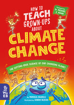 Book cover for How to Teach Grown-Ups about Climate Change: The Cutting-Edge Science of Our Changing Planet