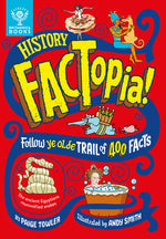 Book cover for History Factopia!: Follow Ye Olde Trail of 400 Facts