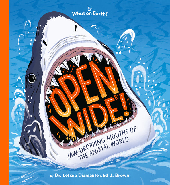 Book cover for Open Wide!: Jaw-Dropping Mouths of the Animal World