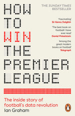 Book cover for How to Win the Premier League: The Inside Story of Football's Data Revolution