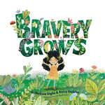 Book cover for Bravery Grows: A Story for All Children, Including Those with Anxiety or Selective Mutism