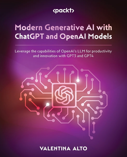 Book cover for Modern Generative AI with ChatGPT and OpenAI Models: Leverage the capabilities of OpenAI's LLM for productivity and innovation with GPT3 and GPT4