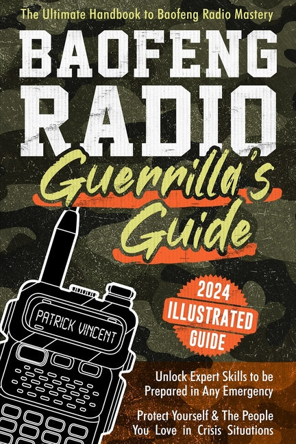 Book cover for Baofeng Radio Survival Guide: The Ultimate Guerrilla's Handbook to Baofeng Radio Mastery to Safeguard Yourself and The People You Love in Crisis Situa