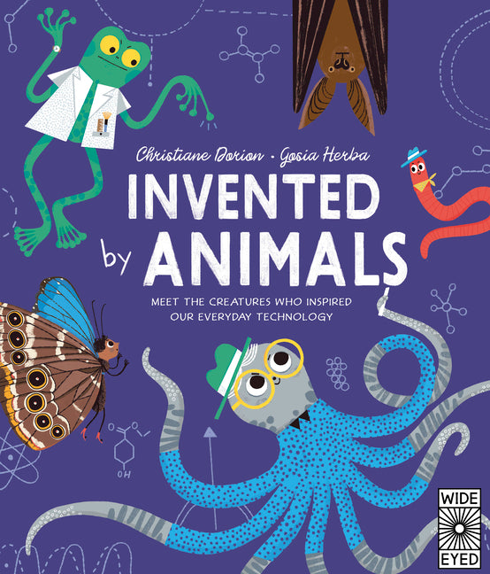 Book cover for Invented by Animals: Meet the Creatures Who Inspired Our Everyday Technology