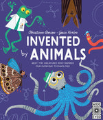 Book cover for Invented by Animals: Meet the Creatures Who Inspired Our Everyday Technology