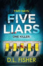 Book cover for Five Liars: An utterly addictive psychological thriller with a mind-blowing twist