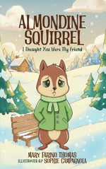 Book cover for Almondine Squirrel: I Thought You Were My Friend
