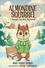 Book cover for Almondine Squirrel: I Thought You Were My Friend