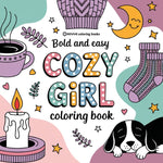 Book cover for Bold & Easy Cozy Girl Coloring Book: Relaxing Stress Relief Coloring