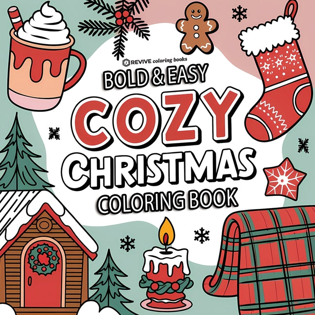 Book cover for Bold & Easy Cozy Christmas Coloring Book: Cute & Festive Fun Stress Relief Coloring