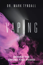 Book cover for Vaping: Behind the Smoke and Fears