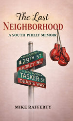 Book cover for Last Neighborhood: A South Philly Memoir
