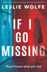 Book cover for If I Go Missing: A totally gripping and addictive psychological thriller with a jaw-dropping twist