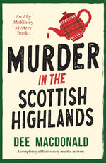 Book cover for Murder in the Scottish Highlands: A completely addictive cozy murder mystery