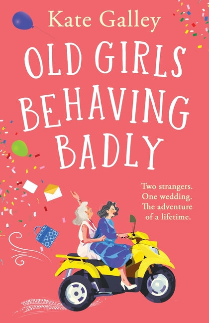 Book cover for Old Girls Behaving Badly