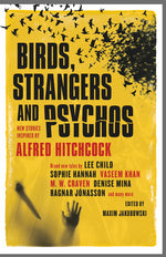 Book cover for Birds, Strangers and Psychos: New Stories Inspired by Alfred Hitchcock