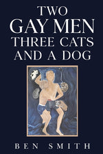 Book cover for Two Gay Men Three Cats and a Dog
