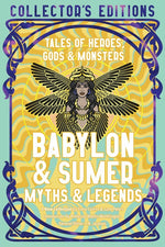 Book cover for Babylon & Sumer Myths & Legends: Tales of Gods, Heroes & Monsters