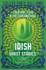 Book cover for Irish Ghost Stories: Folklore, Fear & the Supernatural
