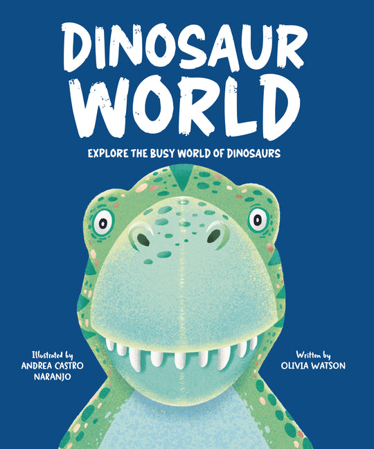 Book cover for Dinosaur World: Explore the Busy World of Dinosaurs