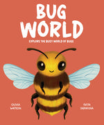 Book cover for Bug World: Explore the Busy World of Bugs