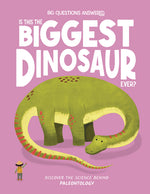 Book cover for Is This the Biggest Dinosaur Ever?: Discover the Science Behind Paleontology