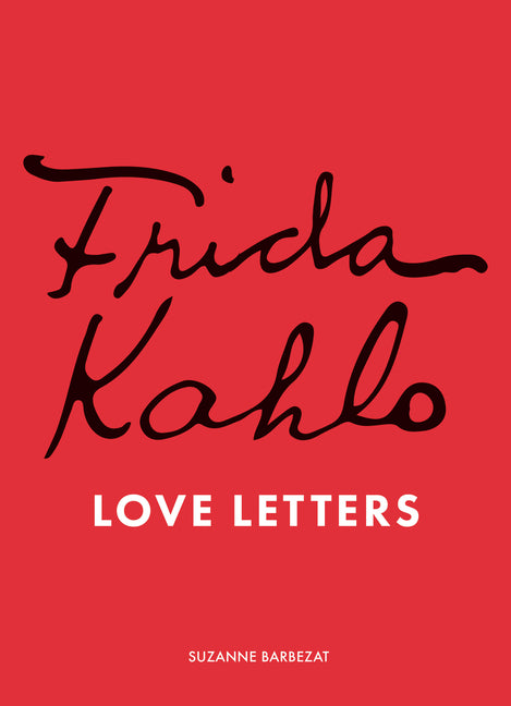 Book cover for Frida Kahlo's Love Letters