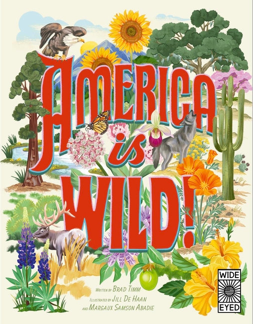 Book cover for America Is Wild!: A State-By-State Encyclopedia of American Wildlife