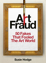 Book cover for Art Fraud: 50 Fakes That Fooled the Art World