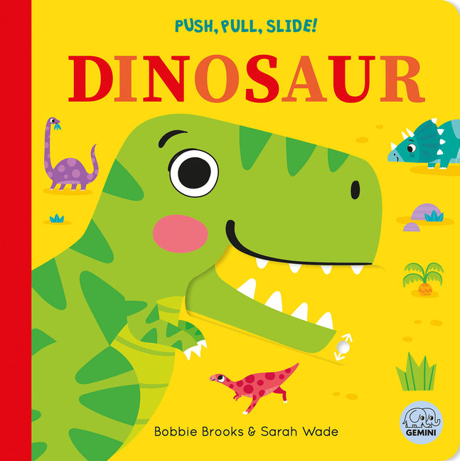 Book cover for Push, Pull, Slide! Dinosaur