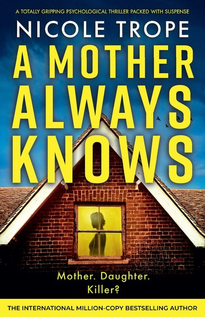 Book cover for Mother Always Knows: A totally gripping psychological thriller packed with suspense