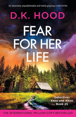 Book cover for Fear for Her Life: An absolutely unputdownable and totally gripping crime thriller