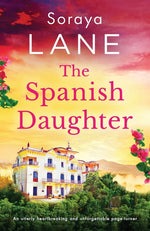 Book cover for Spanish Daughter: An utterly heartbreaking and unforgettable page-turner