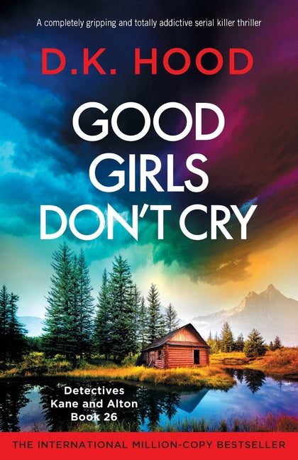 Book cover for Good Girls Don't Cry: A completely gripping and totally addictive serial killer thriller