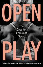 Book cover for Open Play: The Case for Feminist Sport