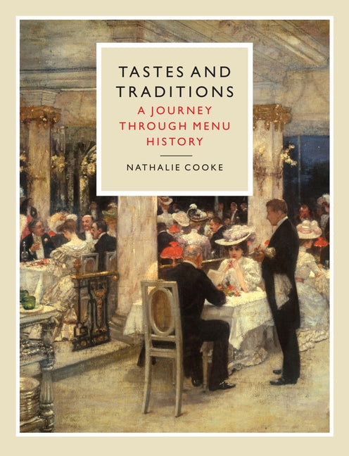 Book cover for Tastes and Traditions: A Journey Through Menu History