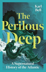 Book cover for Perilous Deep: A Supernatural History of the Atlantic
