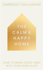 Book cover for Calm and Happy Home: How to Bring Good Vibes Into Your Home and Life