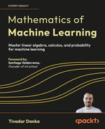 Book cover for Mathematics of Machine Learning: Master linear algebra, calculus, and probability for machine learning