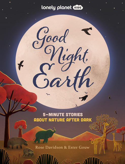 Book cover for Lonely Planet Kids Good Night, Earth: 5-Minute Stories about Nature After Dark