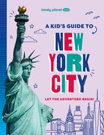 Book cover for Lonely Planet Kids a Kid's Guide to New York City