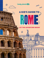 Book cover for Lonely Planet Kids a Kid's Guide to Rome