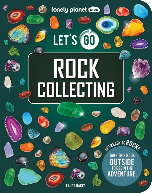 Book cover for Lonely Planet Kids Let's Go Rock Collecting