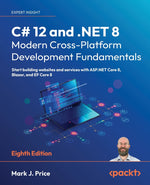 Book cover for C# 12 and .NET 8 - Modern Cross-Platform Development Fundamentals - Eighth Edition: Start building websites and services with ASP.NET Core 8, Blazor,