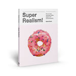 Book cover for Super Realism!: How to Draw Amazingly Lifelike Objects with Colored Pencils