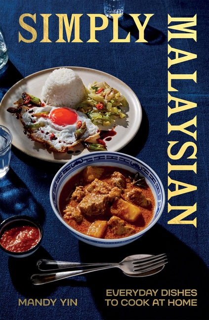 Book cover for Simply Malaysian: Everyday Dishes to Cook at Home