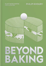 Book cover for Beyond Baking: Plant-Based Baking for a New Era