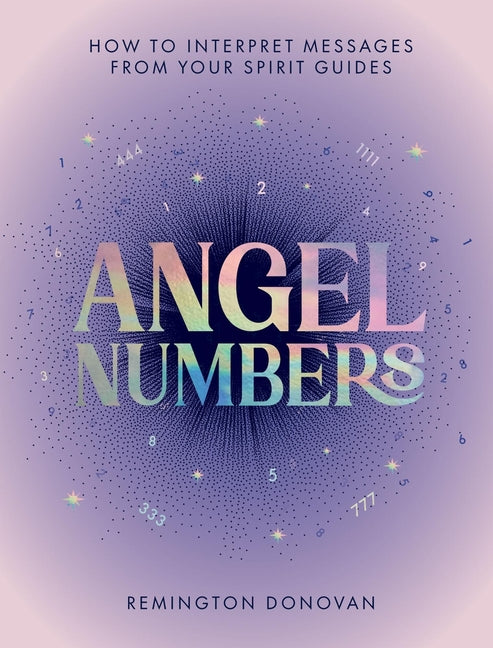 Book cover for Angel Numbers: How to Interpret Messages from Your Spirit Guides