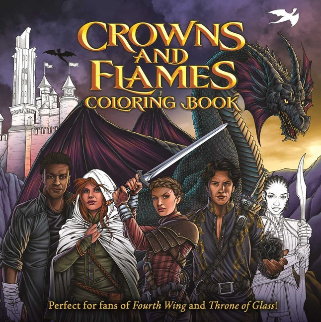 Book cover for Crowns and Flames Coloring Book: Perfect for Fans of Fourth Wing & Throne of Glass